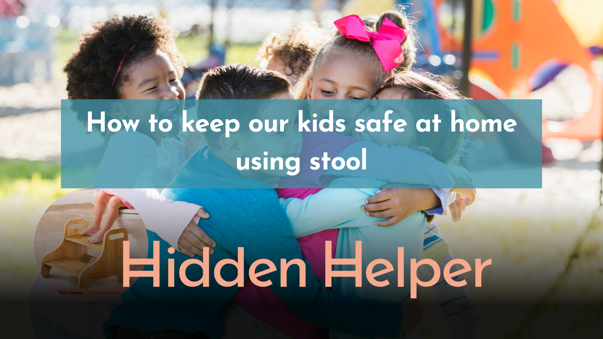  how to keep our kids safe at home using stool