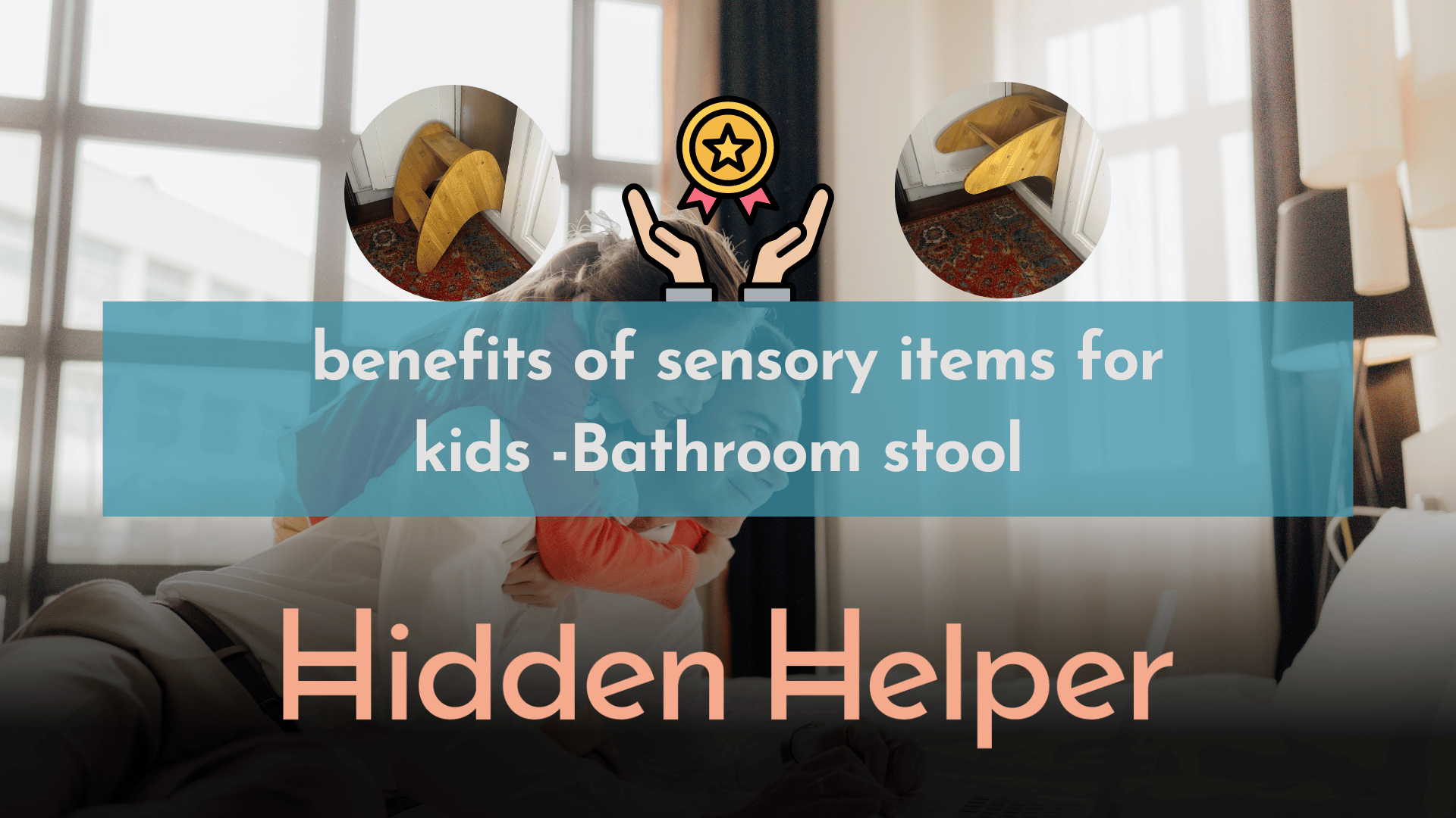  benefits of sensory items for kids -Bathroom stool 