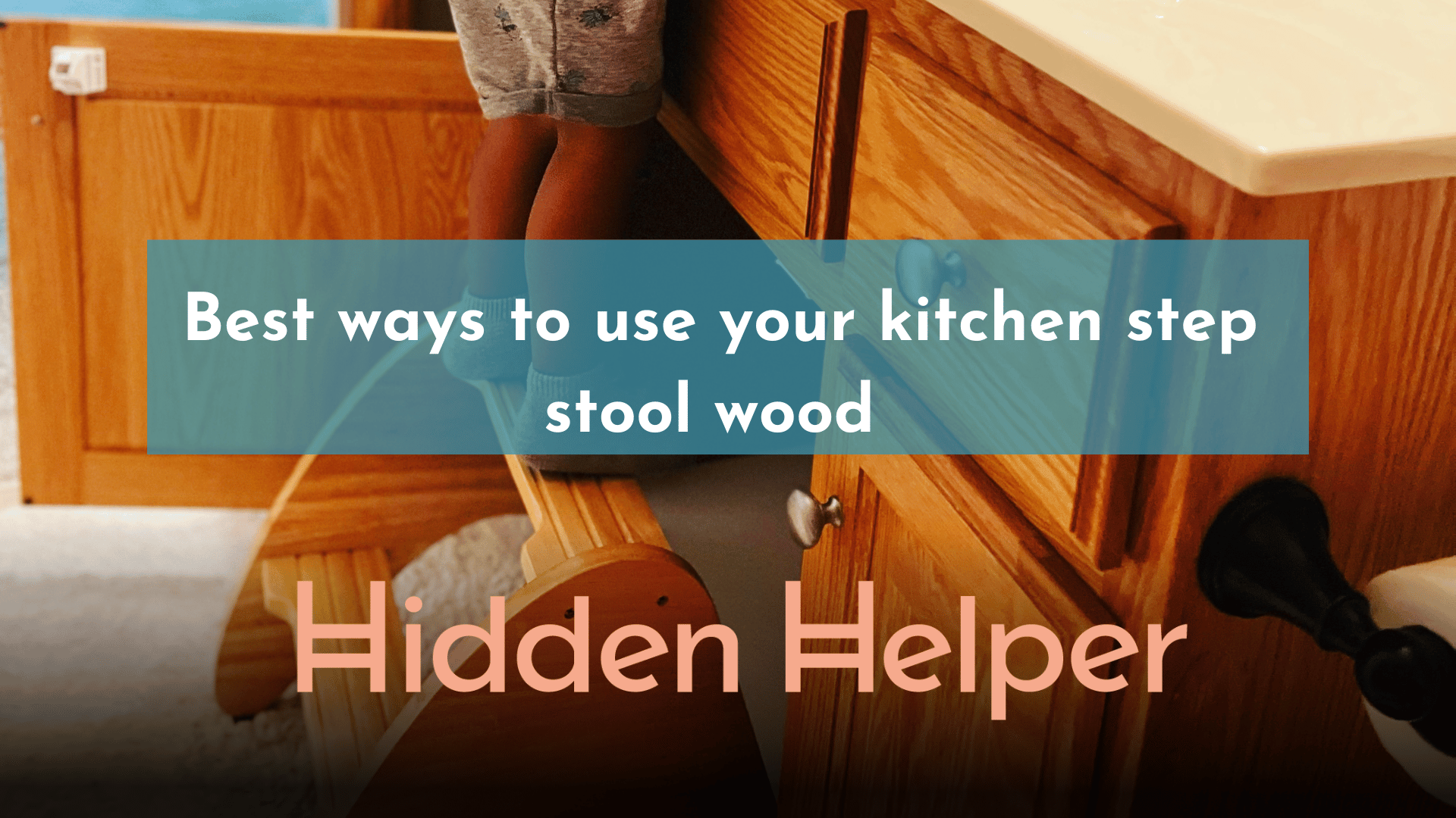 Best ways to use your kitchen step stool wood 